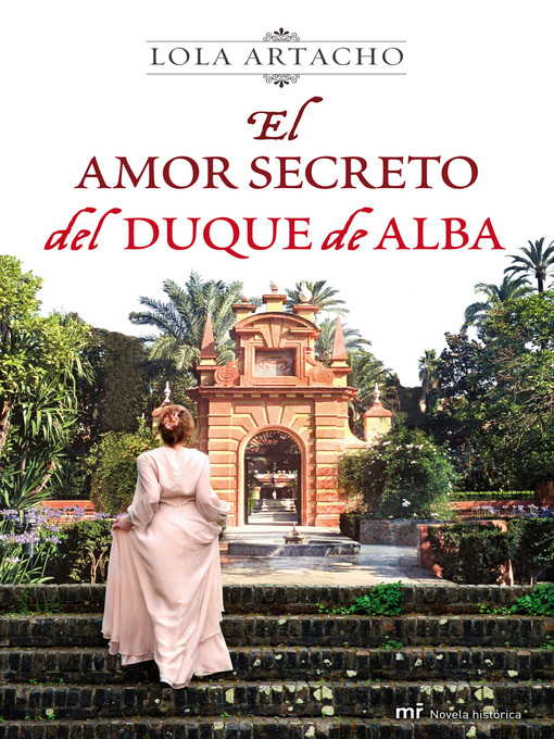 Title details for El amor secreto del duque de Alba by Lola Artacho - Available